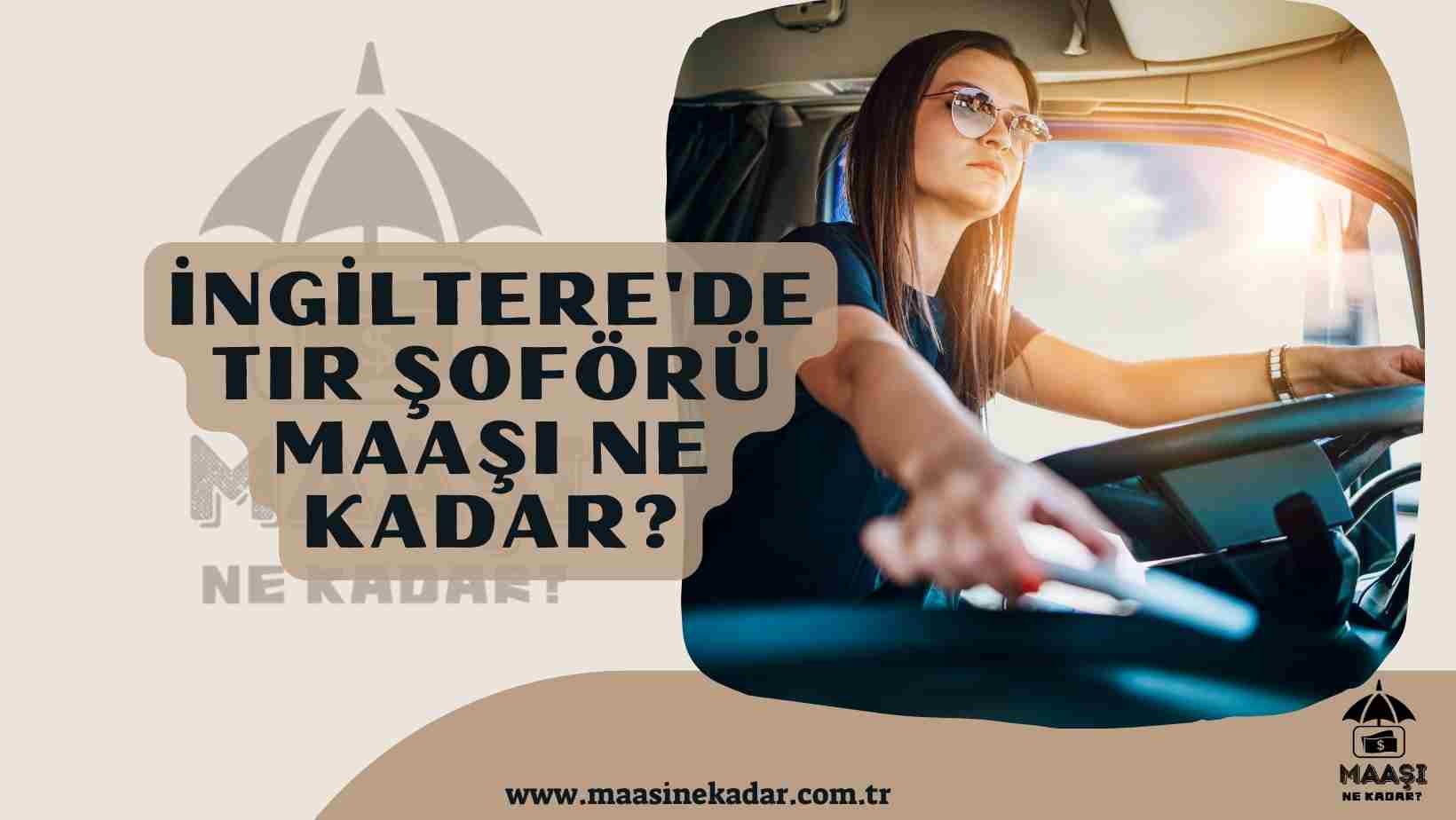 İngiltere Tır Şoförü Maaşı