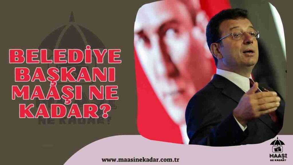 Belediye Başkanı Maaşı Ne Kadar