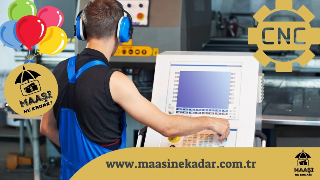 Cnc Operatörü Maaşları 