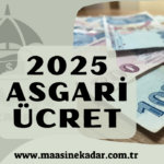 2025 Asgari Ücret