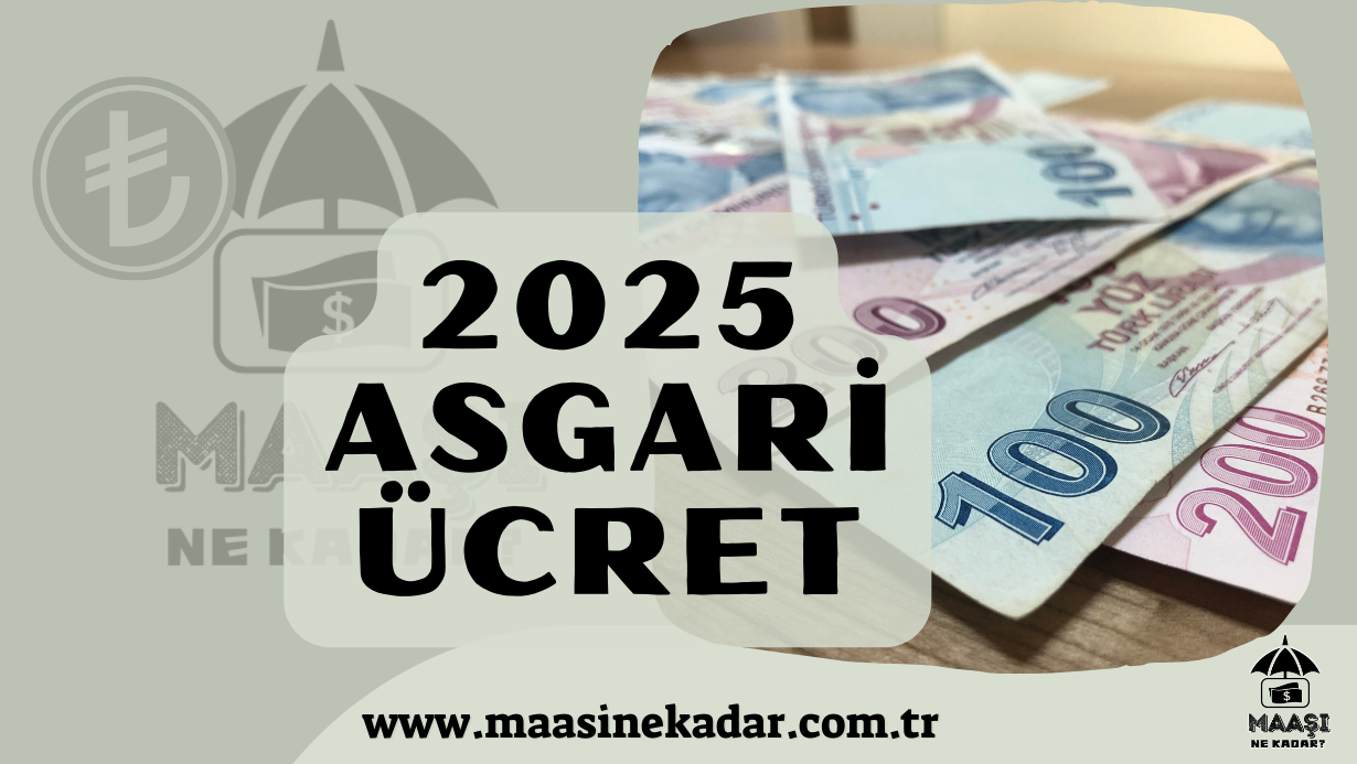 2025 Asgari Ücret